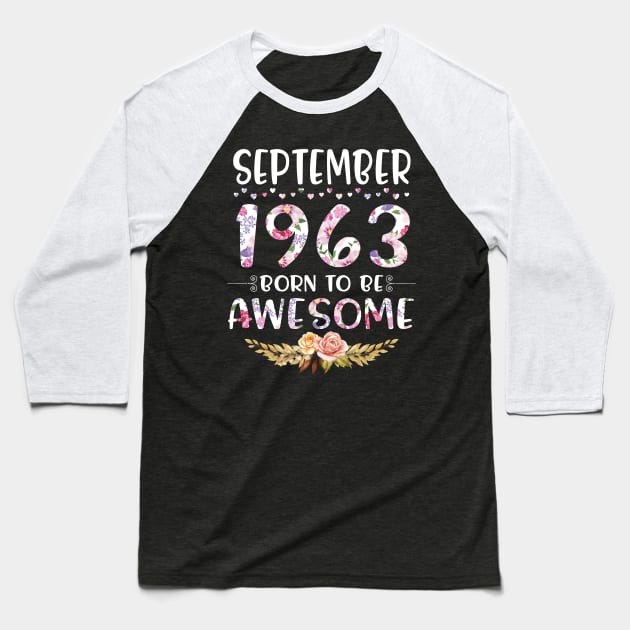 September 1963 Born To Be Awesome Happy Birthday 57 Years old to me you mommy sister daughter Baseball T-Shirt by joandraelliot